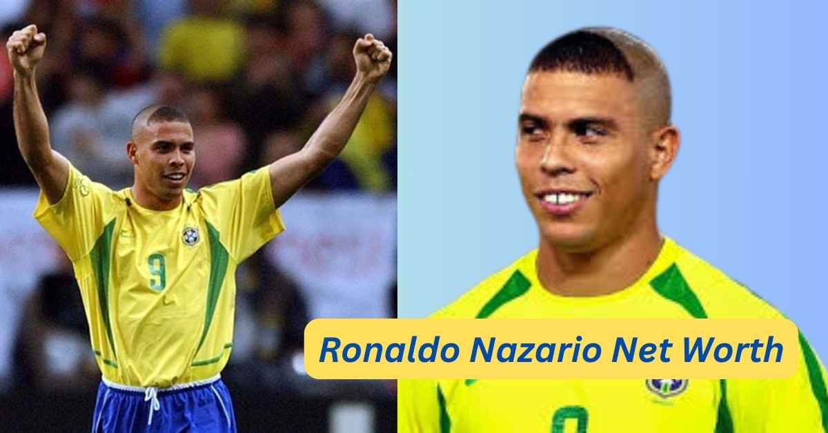 Ronaldo Nazario Net Worth and Career Earnings Overview  