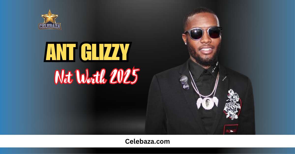 Ant Glizzy Net Worth 2025: Earnings from Music, Shows, and More