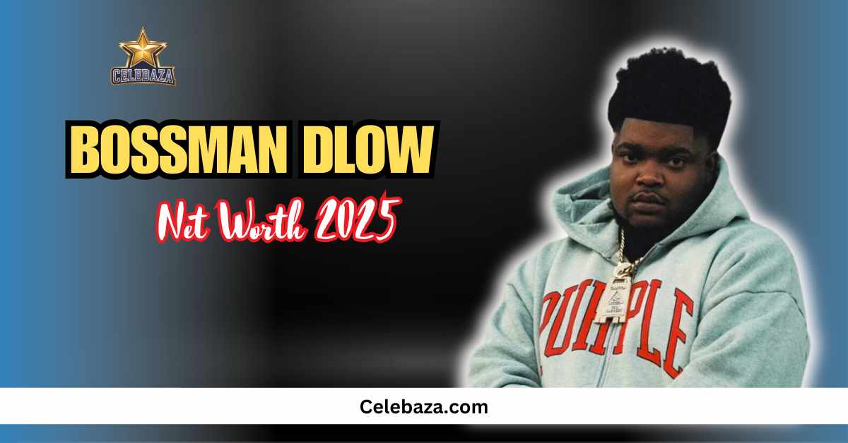 BossMan Dlow Net Worth 2025: Earnings, Career, and Financial Growth