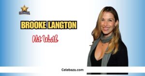 Brooke Langton Net Worth 2025 Age, Husband, Career And More