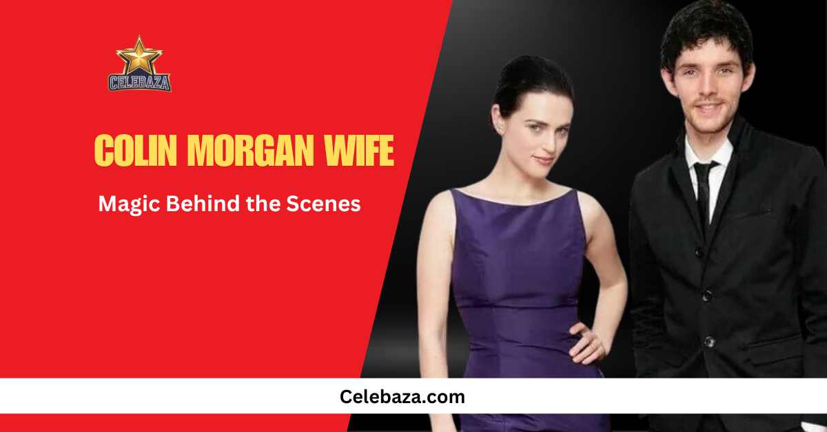 Colin Morgan Wife Magic Behind the Scenes